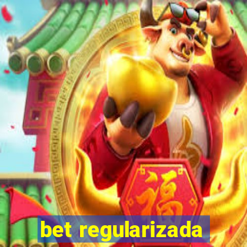 bet regularizada